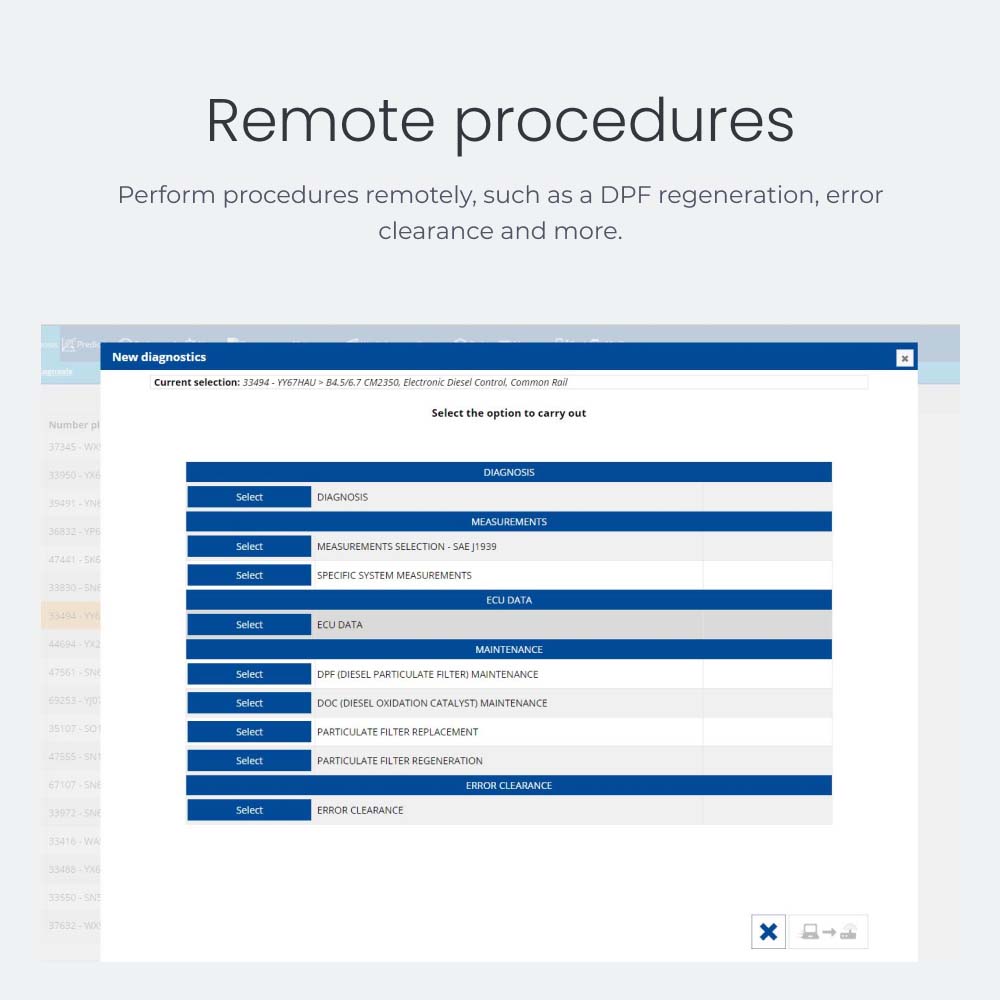 Remote procedures Perform procedures remotely, such as a DPF regeneration, error clearance and more.