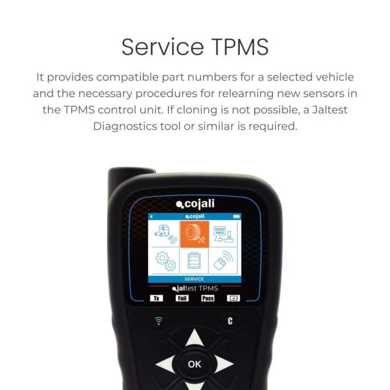 Service TPMS. It provides compatible part numbers for a selected vehicle and the necessary procedures for relearning new sensors in the TPMS control unit. If cloning is not possible, a Jaltest Diagnostics tool or similar is required.