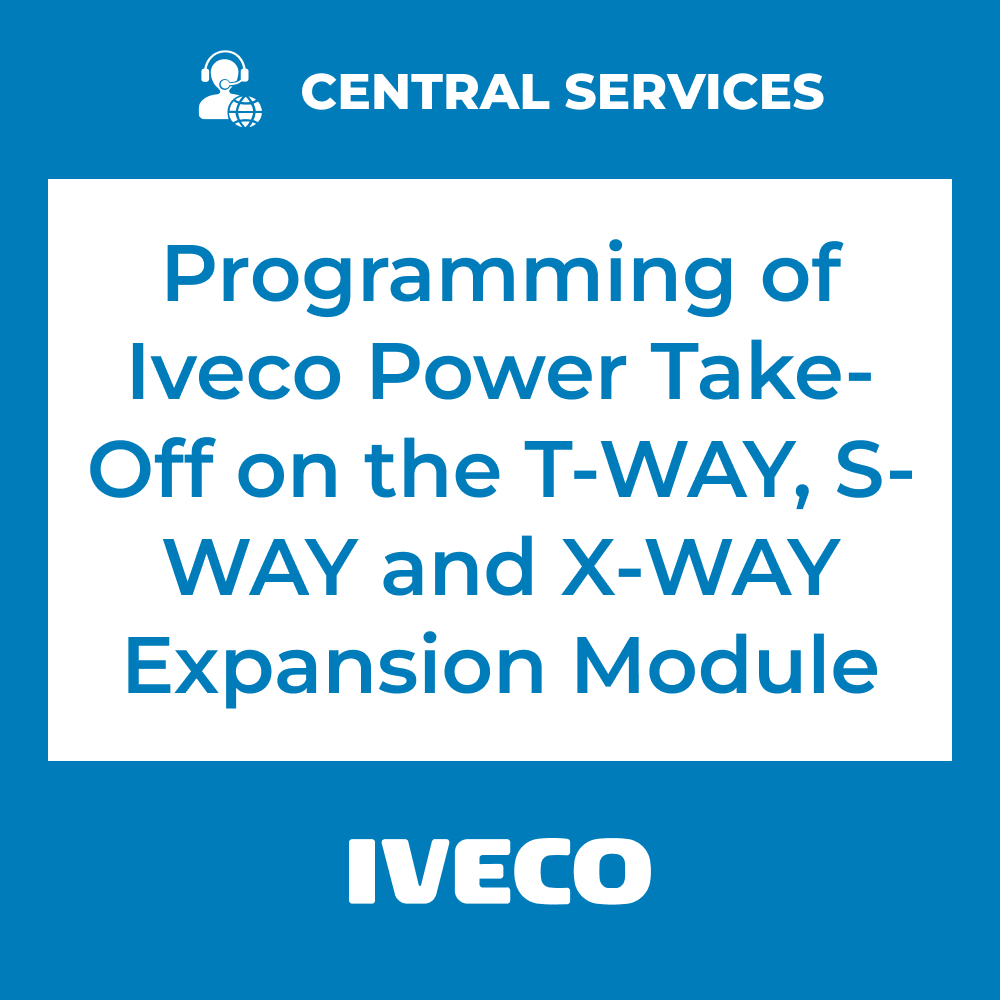 Programming of Iveco Power Take-Off on the T-WAY, S-WAY and X-WAY Expansion Module (Central Services) - 71101088